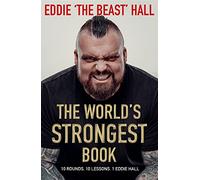The World's Strongest Book: Ten Rounds Ten Lessons One Eddie Hall