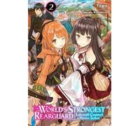 The World's Strongest Rearguard: Labyrinth Country's Novice Seeker, Vol. 2 (Light Novel)