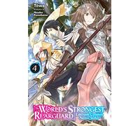 The World's Strongest Rearguard: Labyrinth Country's Novice Seeker, Vol. 4 (light novel)