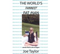 The World's Thinnest Fat Man