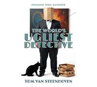 The World's Ugliest Detective: Episode One: Summer