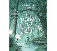 The Worlds We Leave Behind – Sélectionné pour le prix Yoto Carnegie de l'illustration