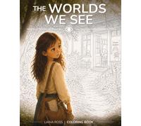 The Worlds We See - Complete Series Coloring Book: 7 perception story worlds to color