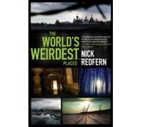 The World's Weirdest Places