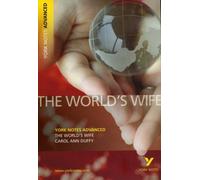 The "World's Wife" By Carol Ann Duffy: Everything You Need To Catch Up, Study And Prepare For 2025 Assessments And 2026 Exams