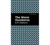 The Worm Ouroboros by E. R. Eddison E. R. Eddison (Auteur)