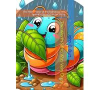 The Worm Who Was Very Dizzy.: The Pitter, Patter of the Raindrops and Spinning Around, to get Dizzy.