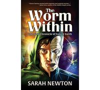 The Worm Within: The First Chronicle of Future Earth