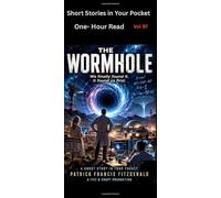 The Wormhole: Short Stories in Your Pocket Vol 97