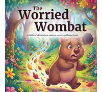 The Worried Wombat: A Children's Book About Anxiety & Worry for Kids | Teaching Breathing, Mindfulness & Coping Skills: Social Emotional Learning SEL ... | Keepsake Gift for New Baby Shower