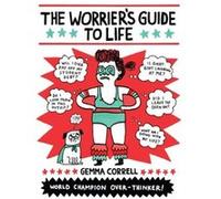 The Worriers Guide to Life by Gemma Correll Gemma Correll, (Auteur)