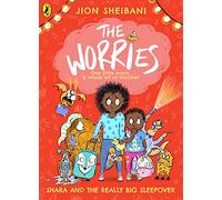 The Worries: Shara and the Really Big Sleepover