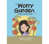 The Worry Garden: Planting Seeds of Calm