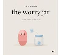 The Worry Jar: A Story About Worries and Where to Put Them