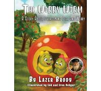 The Worry Worm: A Story About Overcoming Fear and Worry