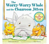 The Worry-Worry Whale and the Classroom Jitters