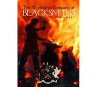 The Worshipful Company of Blacksmiths: A History Hey, David (Auteur)