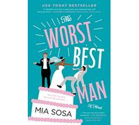 The Worst Best Man: A Steamy Wedding Planner's Revenge