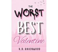 The Worst Best Valentine: A Contemporary Romantic Comedy