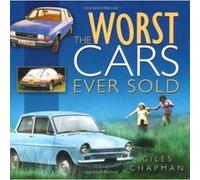 The Worst Cars Ever Sold Giles Chapman (Auteur)