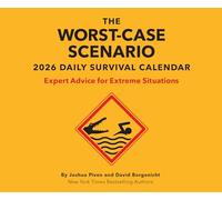 The Worst-Case Scenario 2026 Daily Calendar: Expert Advice for Extreme Situations