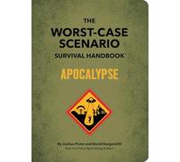 The Worst-Case Scenario Survival Handbook: Apocalypse