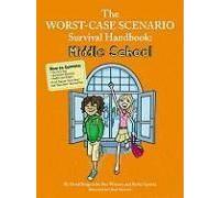 The Worst-Case Scenario Survival Handbook: Middle School
