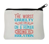 The worst cruelty That can be inflicted on a human being is Loneliness Pochette porte-monnaie en néoprène Blanc 10 x 11 cm, blanc, Taille unique