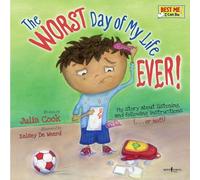 The Worst Day of My Life Ever!