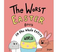 The Worst Easter Book In The Whole Entire World