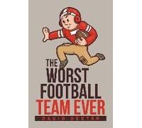The Worst Football Team Ever