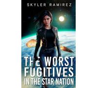 The Worst Fugitives in the Star Nation