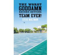 The Worst Goddamn Record-Setting Team Ever!