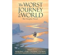 The Worst Journey in the World 1: Making Our Easting Down