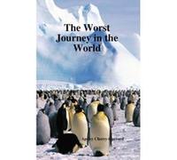 The Worst Journey in the World Cherry - Garrard, Apsley (Auteur)