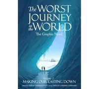 The Worst Journey in the World: Making Our Easting Down