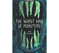 The Worst Kind Of Monsters