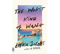 The Worst Kind Of Want