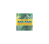 The Worst Man-Made Environmental Disasters - Science Book For Kids 9-12 Children's Science & Nature Books