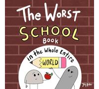 The Worst School Book in the Whole Entire World