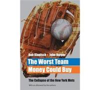 The Worst Team Money Could Buy by John Harper Bob Klapisch, John Harper (Auteur)