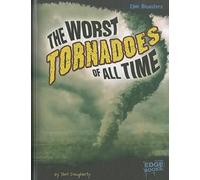 The Worst Tornadoes Of All Time