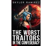 The Worst Traitors in the Confederacy