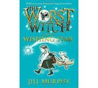 The Worst Witch And The Wishing Star