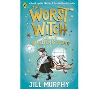The Worst Witch and The Wishing Star - Jill Murphy - Penguin Random House Childrens UK - Livre en Anglais - Paperback Jill MurphyJill Murphy (Auteur)