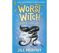 The Worst Witch Saves the Day - Jill Murphy - Penguin Random House Childrens UK - Livre en Anglais - Paperback Jill MurphyJill Murphy (Auteur)