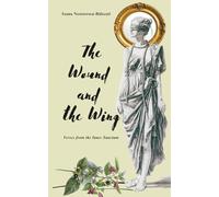 The Wound and the Wing. Verses and Essays from the Inner Sanctum: A Collection of Esoteric and Initiatic Poems and Essays