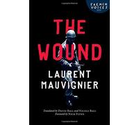 The Wound (French Voices) by Mauvignier, Laurent (2015) Paperback