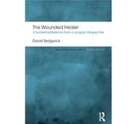 The Wounded Healer by Sedgwick & David Clinical psychologist in Virginia & USA David Sedgwick, (Auteur)