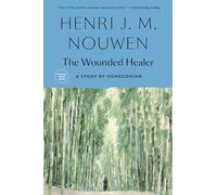 The Wounded Healer: Ministry in Contemporary Society